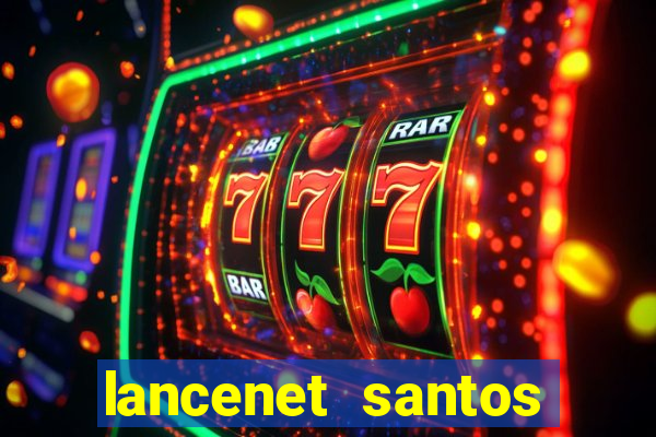 lancenet santos futebol clube